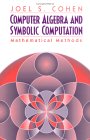Computer Algebra and Symbolic Computation: Mathematical Methods