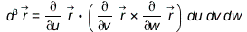Physics:-`*`(Physics:-Vectors:-`^`(d, 3), r_) = Physics:-`*`(Typesetting:-delayDotProduct(Physics:-Vectors:-diff(r_, u), Typesetting:-delayCrossProduct(Physics:-Vectors:-diff(r_, v), Physics:-Vectors:...