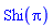 Shi(Pi)