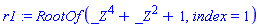 r1 := RootOf(_Z^4+_Z^2+1, index = 1)