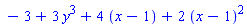 series((-3+3*y^3)+4*(x-1)+2*(x-1)^2,x = 1)