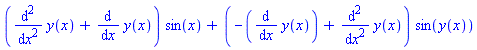 (diff(y(x), `$`(x, 2))+diff(y(x), x))*sin(x)+(-(diff(y(x), x))+diff(y(x), `$`(x, 2)))*sin(y(x))