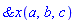 `&x`(a, b, c)