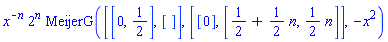 x^(-n)*2^n*MeijerG([[0, 1/2], []], [[0], [1/2+(1/2)*n, (1/2)*n]], -x^2)
