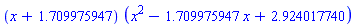 (x+1.709975947)*(x^2-1.709975947*x+2.924017740)