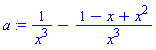 a := 1/x^3-(1-x+x^2)/x^3