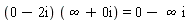 (0-2i) (infinity+0i)=0-infinity i