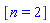 [n = 2]