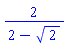 2/(2-2^(1/2))
