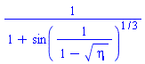 1/(1+sin(1/(1-eta^(1/2)))^(1/3))
