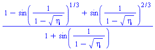 (1-sin(1/(1-eta^(1/2)))^(1/3)+sin(1/(1-eta^(1/2)))^(2/3))/(1+sin(1/(1-eta^(1/2))))