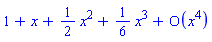 series(1+x+(1/2)*x^2+(1/6)*x^3+O(x^4),x,4)