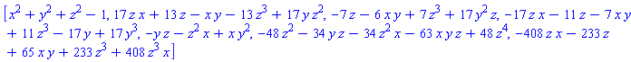 [x^2+y^2+z^2-1, 17*z*x+13*z-x*y-13*z^3+17*y*z^2, -7*z-6*x*y+7*z^3+17*y^2*z, -17*z*x-11*z-7*x*y+11*z^3-17*y+17*y^3, -y*z-z^2*x+x*y^2, -48*z^2-34*y*z-34*z^2*x-63*x*y*z+48*z^4, -408*z*x-233*z+65*x*y+233*z^3+408*z^3*x]