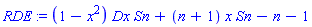RDE := (1-x^2)*Dx*Sn+(n+1)*x*Sn-n-1