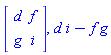 Matrix(2, 2, {(1, 1) = d, (1, 2) = f, (2, 1) = g, (2, 2) = i}), d*i-f*g
