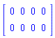 Matrix(2, 4, {(1, 1) = 0, (1, 2) = 0, (1, 3) = 0, (1, 4) = 0, (2, 1) = 0, (2, 2) = 0, (2, 3) = 0, (2, 4) = 0})