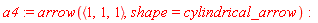 a4 := arrow(`<,>`(1, 1, 1), shape = cylindrical_arrow)