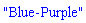 "Blue-Purple"