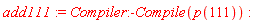 add111 := Compiler:-Compile(p(111))