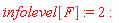 infolevel[F] := 2