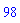 98