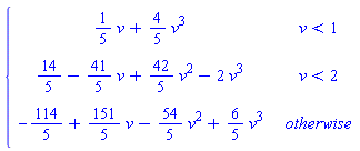 piecewise(v < 1, (1/5)*v+(4/5)*v^3, v < 2, 14/5-(41/5)*v+(42/5)*v^2-2*v^3, -114/5+(151/5)*v-(54/5)*v^2+(6/5)*v^3)