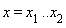 x = x[1] .. x[2]