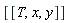 [[T, x, y]]