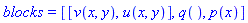 blocks = [[v(x, y), u(x, y)], q(), p(x)]