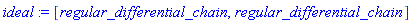 ideal := [regular_differential_chain, regular_differential_chain]