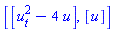 [[u[t]^2-4*u], [u]]