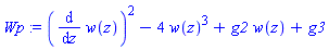 Wp := (diff(w(z), z))^2-4*w(z)^3+g2*w(z)+g3