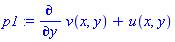 p1 := diff(v(x, y), y)+u(x, y)