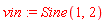 vin := Sine(1, 2)