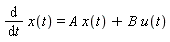 diff(x(t), t) = A*x(t)+B*u(t)