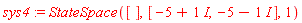 sys4 := StateSpace([], [-5+I, -5-I], 1)
