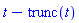 t-trunc(t)