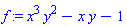 f := x^3*y^2-x*y-1