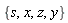 {s, x, z, y}