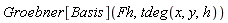 Groebner[Basis](Fh, tdeg(x, y, h))