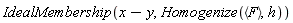 IdealMembership(x-y, Homogenize(`<,>`(F), h))