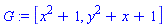G := [x^2+1, y^2+x+1]
