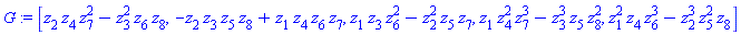 G := [z[2]*z[4]*z[7]^2-z[3]^2*z[6]*z[8], -z[2]*z[3]*z[5]*z[8]+z[1]*z[4]*z[6]*z[7], z[1]*z[3]*z[6]^2-z[2]^2*z[5]*z[7], z[1]*z[4]^2*z[7]^3-z[3]^3*z[5]*z[8]^2, z[1]^2*z[4]*z[6]^3-z[2]^3*z[5]^2*z[8]]