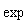 exp