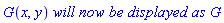 G(x, y)*`will now be displayed as`*G