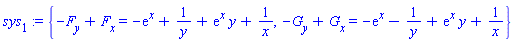 sys[1] := {-F[y]+F[x] = -exp(x)+1/y+exp(x)*y+1/x, -G[y]+G[x] = -exp(x)-1/y+exp(x)*y+1/x}