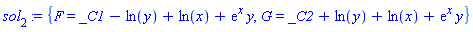 sol[2] := {F = _C1-ln(y)+ln(x)+exp(x)*y, G = _C2+ln(y)+ln(x)+exp(x)*y}