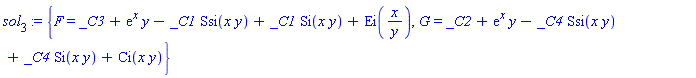 sol[3] := {F = _C3+exp(x)*y-_C1*Ssi(x*y)+_C1*Si(x*y)+Ei(x/y), G = _C2+exp(x)*y-_C4*Ssi(x*y)+_C4*Si(x*y)+Ci(x*y)}