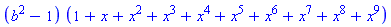 (b^2-1)*(1+x+x^2+x^3+x^4+x^5+x^6+x^7+x^8+x^9)