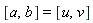 [a, b] = [u, v]
